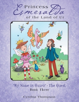 Paperback Princess Esmeralda of the Land of Ur: "My Name Is Quiro" - the Quest Book