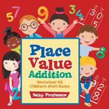Place Value Addition Worksheet K-2 - Children's Math Books