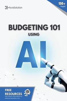 Paperback Budgeting 101 using AI: Just smart budgeting with AI-made for beginners. Book