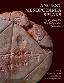 Paperback Ancient Mesopotamia Speaks: Highlights of the Yale Babylonian Collection Book