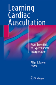 Paperback Learning Cardiac Auscultation: From Essentials to Expert Clinical Interpretation Book