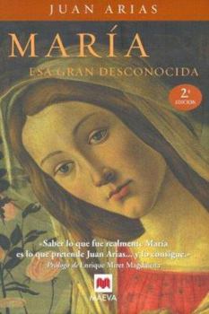 Paperback Maria, Esa Gran Desconocida/maria, the Great Unknown (Spanish Edition) [Spanish] Book