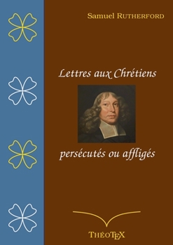 Paperback Lettres aux chrétiens persécutés, ou affligés [French] Book