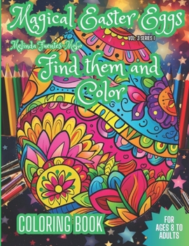 Paperback Magical Easter Eggs Find Them and Color: Comfort Book For ages 8 to Adults. MAGICAL EASTER EGGS FUN COLORING BOOK. Book