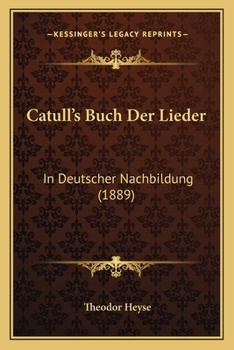 Paperback Catull's Buch Der Lieder: In Deutscher Nachbildung (1889) [German] Book