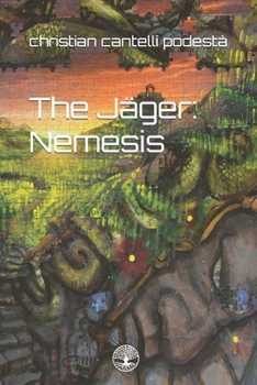 The Jäger: Nemesis (Sci-fi epic of the Jäger)