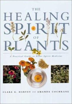 Paperback The Healing Spirit of Plants: A Practical Guide to Plant Spirit Medicine Book