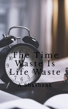 Paperback The Time Waste Is Life Waste Book