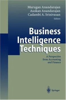 Hardcover Business Intelligence Techniques: A Perspective from Accounting and Finance Book