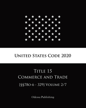 Paperback United States Code 2020 Title 15 Commerce and Trade [??78o-6 - 329] Volume 2/7 Book