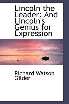 Paperback Lincoln the Leader: And Lincoln's Genius for Expression Book