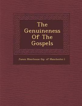 Paperback The Genuineness of the Gospels Book