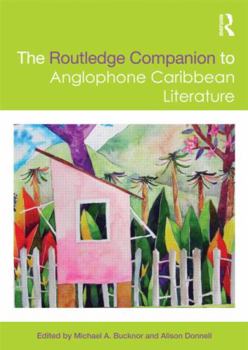 Hardcover The Routledge Companion to Anglophone Caribbean Literature Book