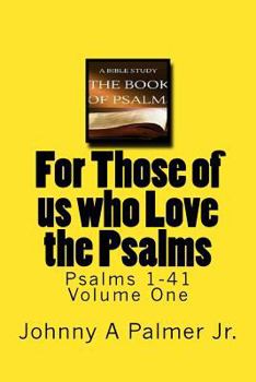 Paperback For Those of Us Who Love the Psalms: Psalms 1-41 Book