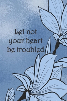 Paperback Let not your heart be troubled: Dot Grid Paper Book