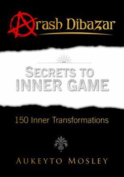Paperback Secrets To Inner Game: 150 Inner Transformations Book