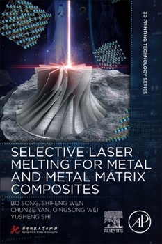 Paperback Selective Laser Melting for Metal and Metal Matrix Composites Book