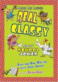 Paperback Real Classy: Silly School Jokes Book