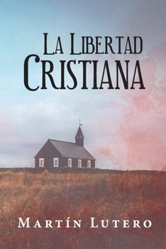Paperback La Libertad Cristiana [Spanish] Book