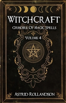 Paperback Witchcraft: Grimoire of Magic Spells Volume 4 Book