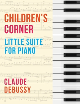 Paperback Debussy: Children's Corner (Little Suite for Piano) Book