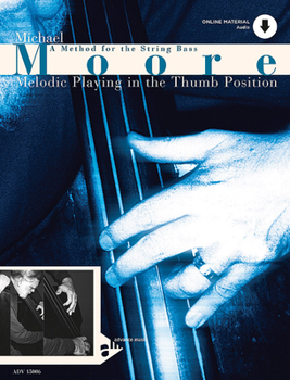 Paperback Melodic Playing in the Thumb Position: A Method for the String Bass, Book & Online Audio Book