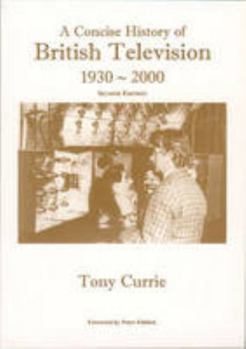 Paperback A Concise History of British Television 1930-2000 Book