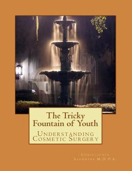 Paperback The Tricky Fountain of Youth: Understanding Cosmetic Surgery Book