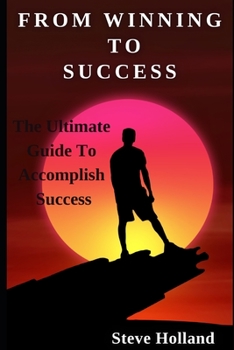 Paperback From Winning To Success [Large Print] Book