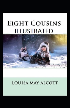 Paperback Eight Cousins ILLUSTRATED Book