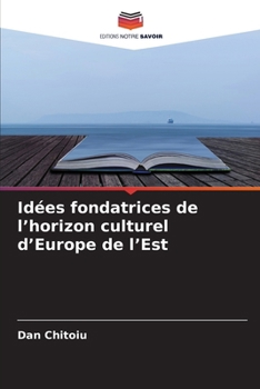 Idées fondatrices de l'horizon culturel d'Europe de l'Est