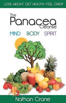Paperback The Panacea Cleanse: Purifying Your Mind, Body, and Spirit Book