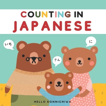 Paperback Counting in Japanese: A Picture Book for Children Learning Numbers 1-10 Book