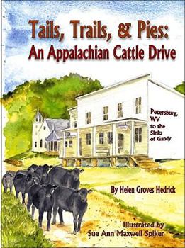 Hardcover Tails, Trails, & Pies: An Appalachian Cattle Drive Book