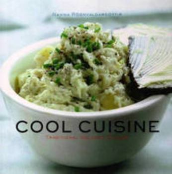 Hardcover Cool Cuisine: Traditional Icelandic Cuisine by Nanna Rognvaldardottir (2004-05-04) Book