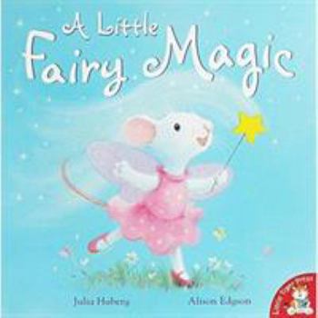 Paperback A Little Fairy Magic Book