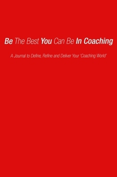 Hardcover Be the Best You Can Be in Coaching Book