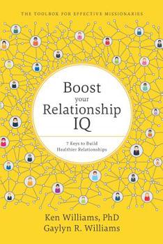 Paperback Boost Your Relationship IQ: 7 Keys to Build Healthier Relationships Book