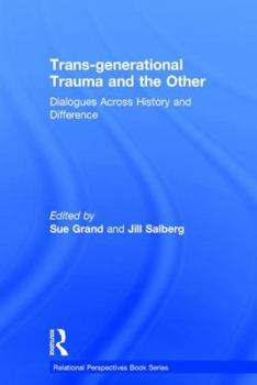 Hardcover Trans-Generational Trauma and the Other: Dialogues Across History and Difference Book
