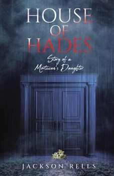 House of Hades: Story of a Mortician's Daughter