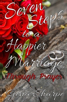 Paperback Seven Steps to a Happier Marriage Through Prayer Book