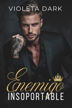 Enemigo Insoportable: Romance enemies to lovers Spicy (MOROZOV BRATVA) (Spanish Edition)