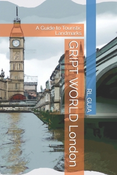 Paperback GRIPT WORLD London: A Guide to Touristic Landmarks Book