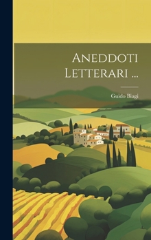 Hardcover Aneddoti Letterari ... [Italian] Book