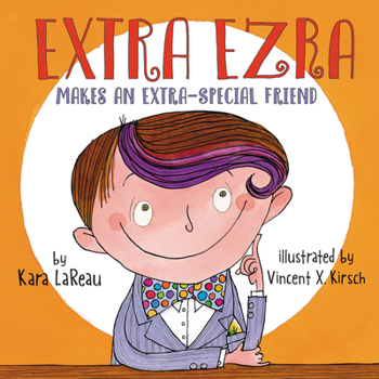 Hardcover Extra Ezra Makes an Extra-Special Friend Book