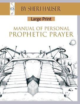 Paperback Manual of Personal Prophetic Prayer Large Print [Large Print] Book