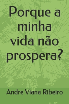 Paperback Porque a minha vida não prospera?: 2017 [Portuguese] Book