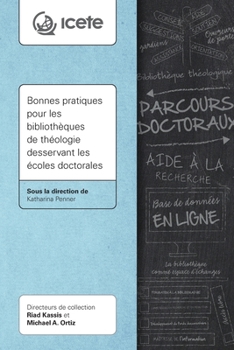 Paperback Bonnes pratiques pour les bibliothèques de théologie desservant les écoles doctorales [French] Book