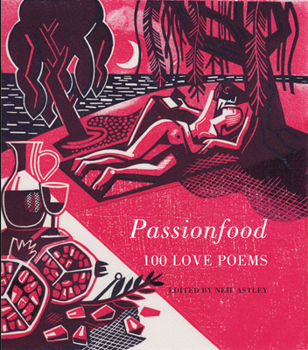 Hardcover Passionfood: 100 Love Poems Book