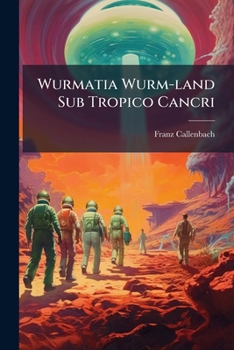 Paperback Wurmatia Wurm-land Sub Tropico Cancri Book